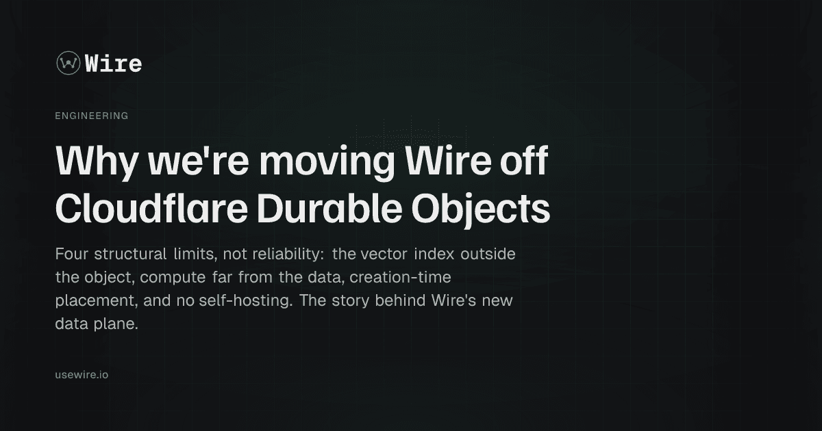 Why we're moving off Cloudflare Durable Objects